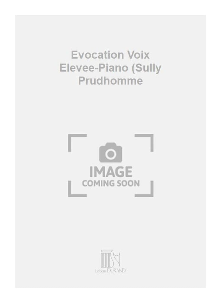 Evocation Voix Elevee-Piano (Sully Prudhomme